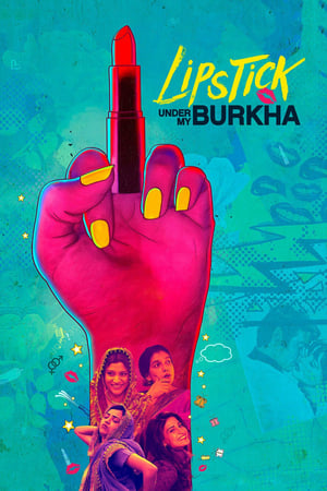 Lipstick Under My Burkha 2017 Movie 550MB Download HD Poster Download - filmyfly