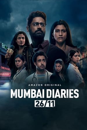 Mumbai Diaries 26/11 (2021) Season 1 Hindi (1-8 Episodes) – HD Poster Download - filmyfly