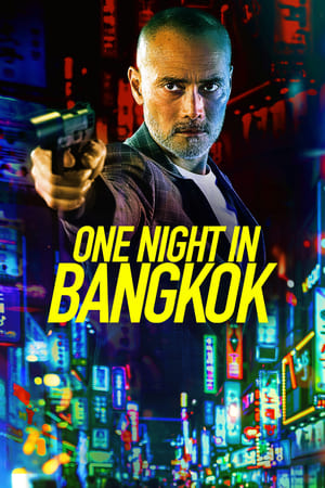 One Night in Bangkok 2020 Enlgish Movie – [300MB] HD Poster Download - filmyfly
