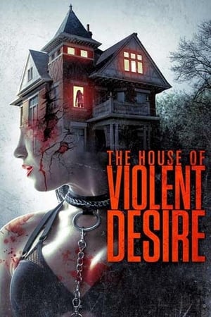 The House of Violent Desire 2018 Hindi Dual Audio [1.1GB] HD Poster Download - filmyfly